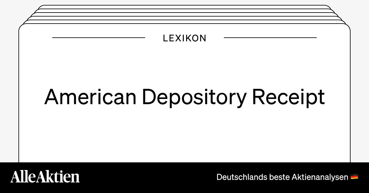 American Depositary Receipt (ADR… AlleAktien Investment Research