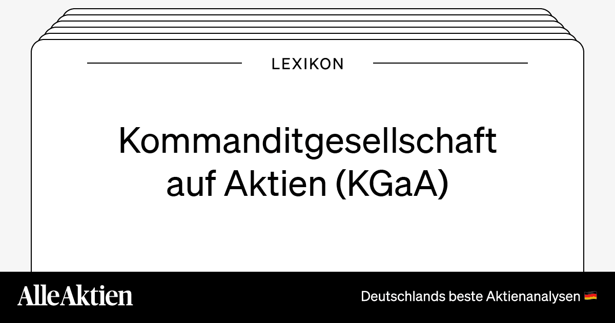 Kommanditgesellschaften auf Aktien… | AlleAktien Investment Research