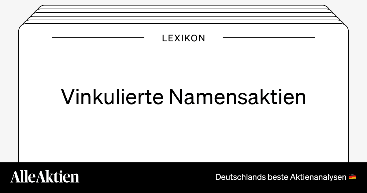 vinkulierte Namensaktie Definition AlleAktien Investment Research