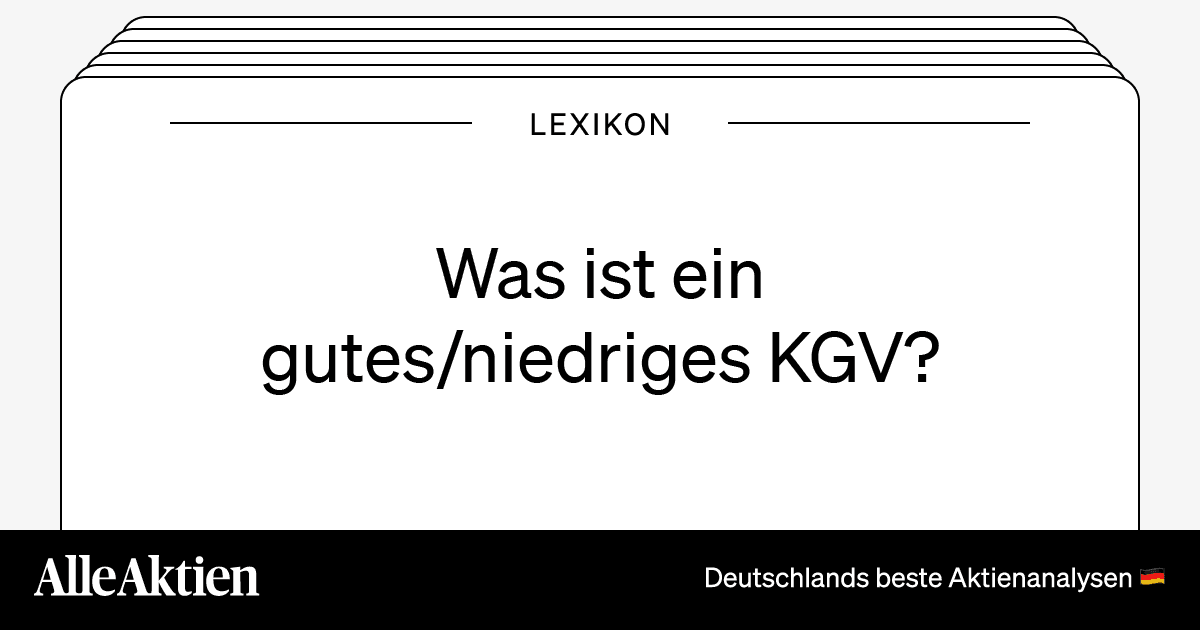 Der Zusammenhang zwischen einem guten KGV und dem Aktienmarkt Der Zusammenhang zwischen einem guten KGV und dem Aktienmarkt